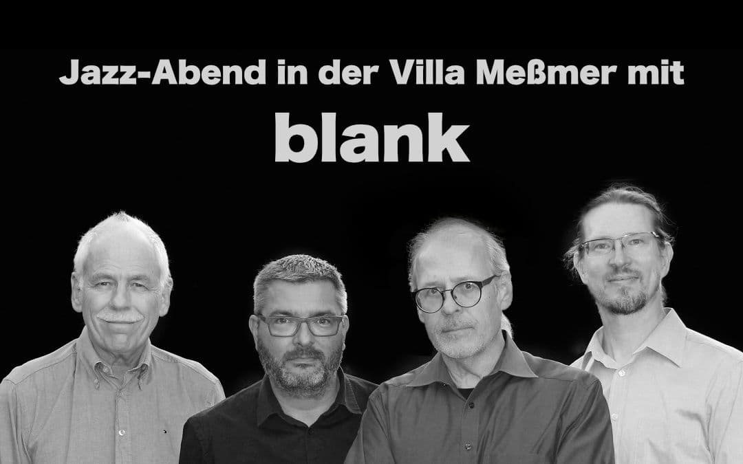 BLANK Jazz-Quartett beim Jazz-Abend in der Villa Meßmer Alzenau